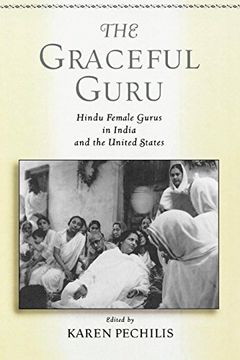 portada The Graceful Guru: Hindu Female Gurus in India and the United States (en Inglés)