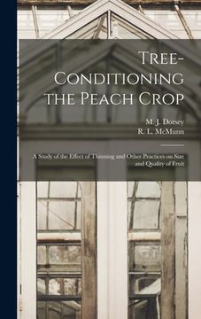 portada Tree-conditioning the Peach Crop: a Study of the Effect of Thinning and Other Practices on Size and Quality of Fruit (en Inglés)