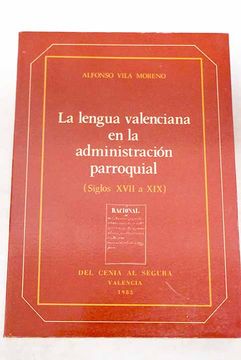 portada La Lengua Valenciana en la Administración Parroquial, Siglos Xvii a xix