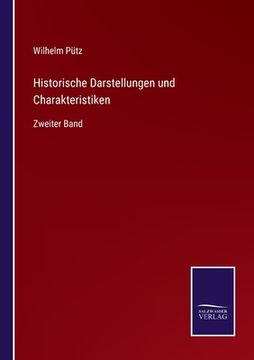 portada Historische Darstellungen und Charakteristiken: Zweiter Band (in German)