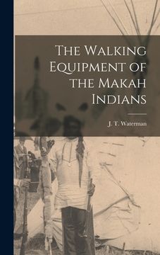 portada The Walking Equipment of the Makah Indians