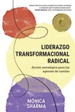 portada Liderazgo Transformacional Radical: Acción estratégica para los agentes de cambio