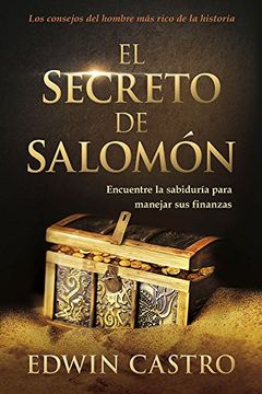 portada El Secreto de Salomón: Encuentre la Sabiduría Para Manejar sus Finanzas (in Spanish)