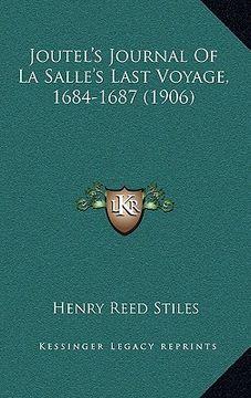portada joutel's journal of la salle's last voyage, 1684-1687 (1906) (en Inglés)