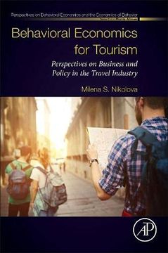 portada Behavioral Economics for Tourism: Perspectives on Business and Policy in the Travel Industry (Perspectives in Behavioral Economics and the Economics of Behavior) (en Inglés)