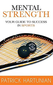 portada Mental Strength: A Guide To Success In Sports (en Inglés)