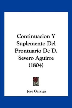 portada Continuacion y Suplemento del Prontuario de d. Severo Aguirre (1804)