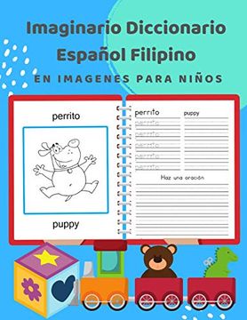 Imaginario Diccionario Español Filipino en Imagenes Para Niños: 100 Lista de Vocabulario en Spanish Filipino Basico Juegos de Flashcards en. Frecuencia Principiantes.