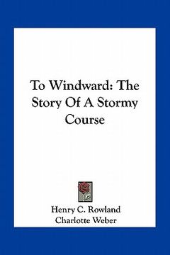 portada to windward: the story of a stormy course