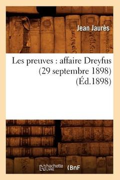 portada Les Preuves: Affaire Dreyfus (29 Septembre 1898) (Éd.1898) (en Francés)