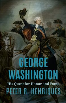 portada George Washington: His Quest for Honor and Fame