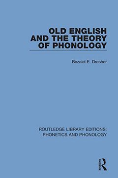 portada Old English and the Theory of Phonology (Routledge Library Editions: Phonetics and Phonology) (in English)