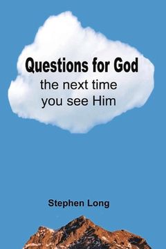 portada Questions for God the Next Time You See Him (en Inglés)
