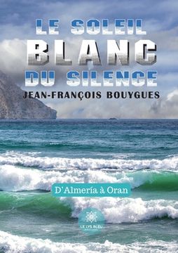 portada Le soleil blanc du silence (in French)