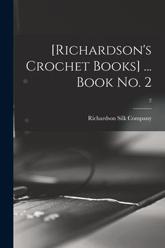 portada [Richardson's Crochet Books] ... Book No. 2; 2 (en Inglés)