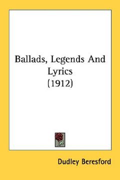 portada ballads, legends and lyrics (1912) (en Inglés)