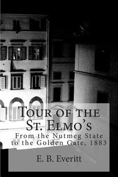 portada Tour of the St. Elmo's: From the Nutmeg State to the Golden Gate, 1883 (en Inglés)