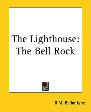 portada the lighthouse: the bell rock (en Inglés)
