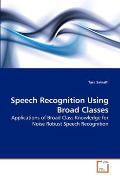 portada speech recognition using broad classes (en Inglés)