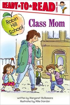 portada Class Mom: Ready-To-Read Level 1 (Robin Hill School) (en Inglés)