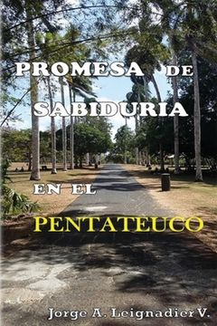 portada Promesa de Sabiduria en el Pentateuco (in Spanish)