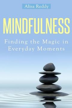 portada Mindfulness: Finding the Magic in Everyday Moments