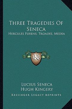 portada three tragedies of seneca: hercules furens, troades, medea (en Inglés)