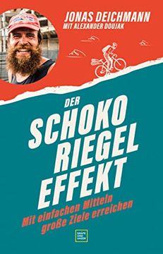 portada Der Schokoriegel-Effekt: Mit Einfachen Mitteln Große Ziele Erreichen (in German)