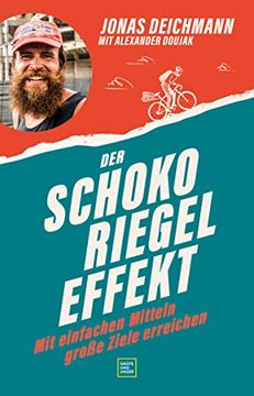 portada Der Schokoriegel-Effekt: Mit Einfachen Mitteln Große Ziele Erreichen (en Alemán)