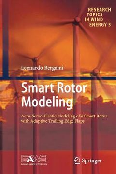 portada Smart Rotor Modeling: Aero-Servo-Elastic Modeling of a Smart Rotor with Adaptive Trailing Edge Flaps