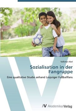 portada Sozialisation in der Fangruppe: Eine qualitative Studie anhand Leipziger Fußballfans