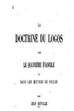portada La Doctrine du Logos dans le Quatrième Évangile et dans les Oeuvres de Philon (in French)