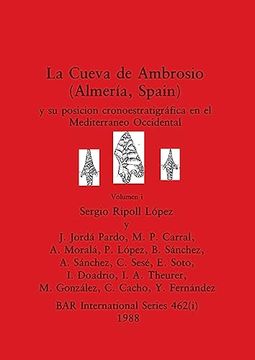 portada La Cueva de Ambrosio (Almería, Spain), Volumen i: Y su Posicion Cronoestratigráfica en el Mediterraneo Occidental