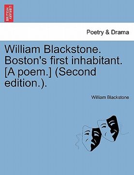 portada william blackstone. boston's first inhabitant. [a poem.] (second edition.). (en Inglés)