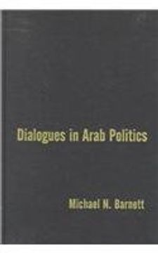 portada Dialogues in Arab Politics: Negotiations in Regional Order (en Inglés)