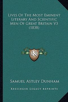 portada lives of the most eminent literary and scientific men of great britain v3 (1838) (en Inglés)