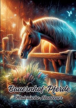 portada Bauernhof-Pferde: Malerische Abenteuer (en Alemán)