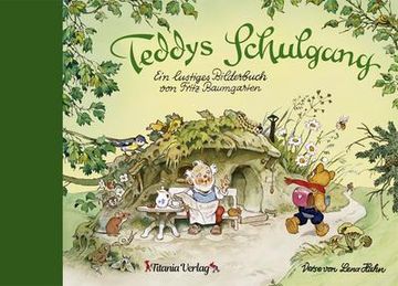 portada Teddys Schulgang: Ein Lustiges Bilderbuch von Fritz Baumgarten (en Alemán)