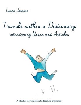 portada Travels within a dictionary: introducing nouns and articles: A playful introduction to English grammar (en Inglés)