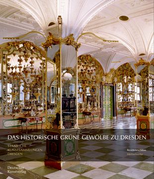 portada Das Historische Grüne Gewölbe Zu Dresden: Die Barocke Schatzkammer