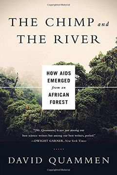 portada The Chimp and the River: How Aids Emerged From an African Forest (en Inglés)