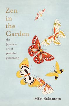 portada Zen in the Garden: The Japanese art of Peaceful Gardening (in English)