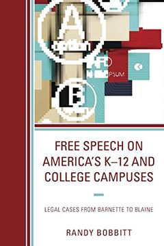 portada Free Speech on America's K–12 and College Campuses: Legal Cases From Barnette to Blaine (Lexington Studies in Political Communication) (in English)