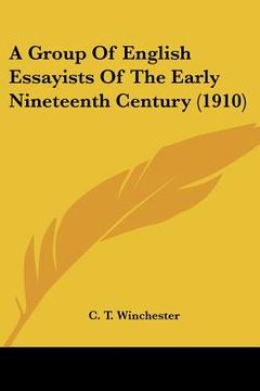 portada a group of english essayists of the early nineteenth century (1910) (en Inglés)