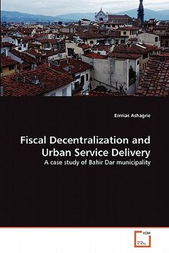 portada fiscal decentralization and urban service delivery (en Inglés)
