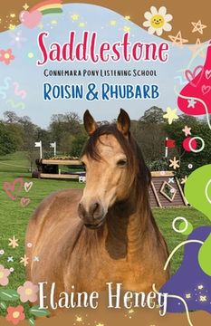 portada Saddlestone Connemara Pony Listening School Roisin and Rhubarb (en Inglés)
