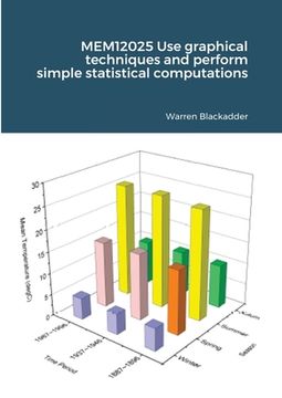 portada MEM12025 Use graphical techniques and perform simple statistical computations (en Inglés)
