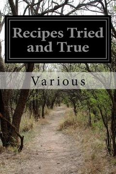 portada Recipes Tried and True: Compiled by the Ladies aid society of the first presbyterian church, marion, ohio