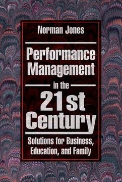 portada performance management in the 21st century: solutions for business, education, and family (en Inglés)