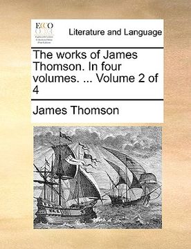 portada the works of james thomson. in four volumes. ... volume 2 of 4